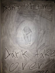 Dont let the dark take over