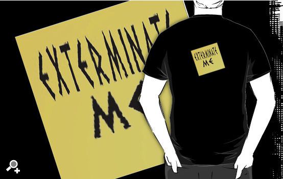 Exterminate Me T-shirt