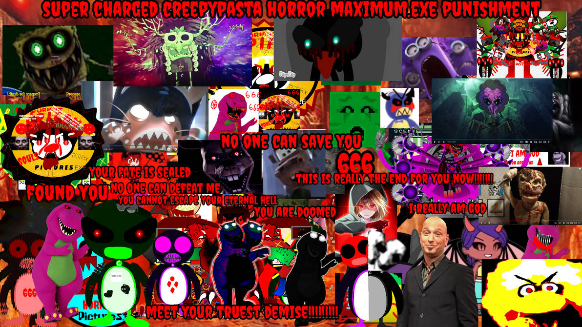 Super Charged Creepypasta Horror Maximum EXE Punis By Flowey2009 On super-charged-creepypasta-horror-maximum-exe-punis-by-flowey2009-on