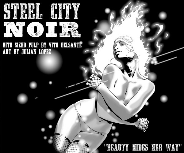 STEEL CITY NOIR: Beauty Hides Her Way | Trip City