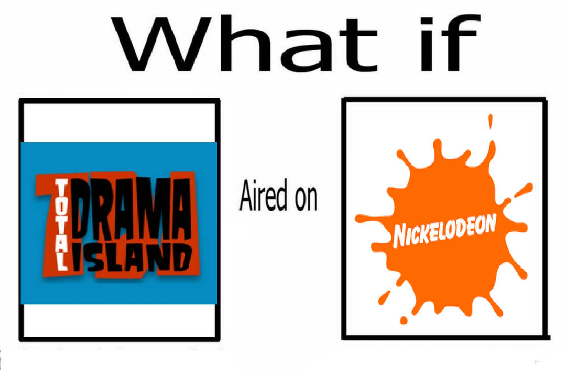 What if Total Drama Island aired on Nickelodeon? by thomasedsfan on ...