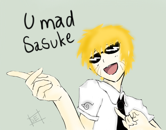 U mad Sasuke ?