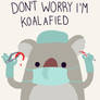 Don't Worry I'm Koalafied