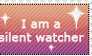 I Am A Silent Watcher Stamp