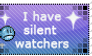 I Have Silent Watchers Stamp