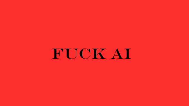 Fuck Ai