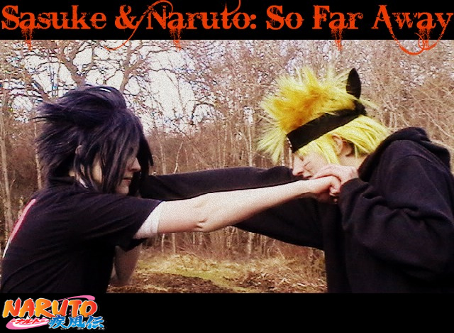 Sasuke and Naruto: So Far Away