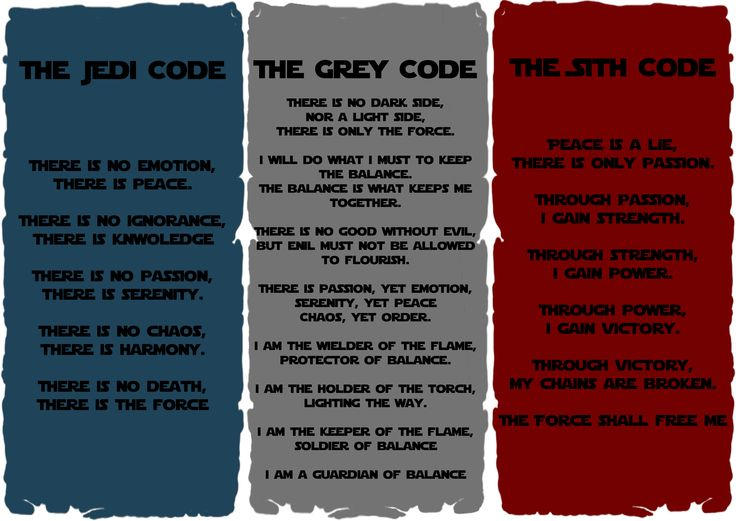 Jedi/Sith/Grey Jedi Codes by Agent-Gray on DeviantArt