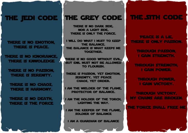 Jedi/Sith/Grey Jedi Codes by Agent-Gray on DeviantArt