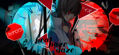 Heat Haze Daze/Kagerou Days