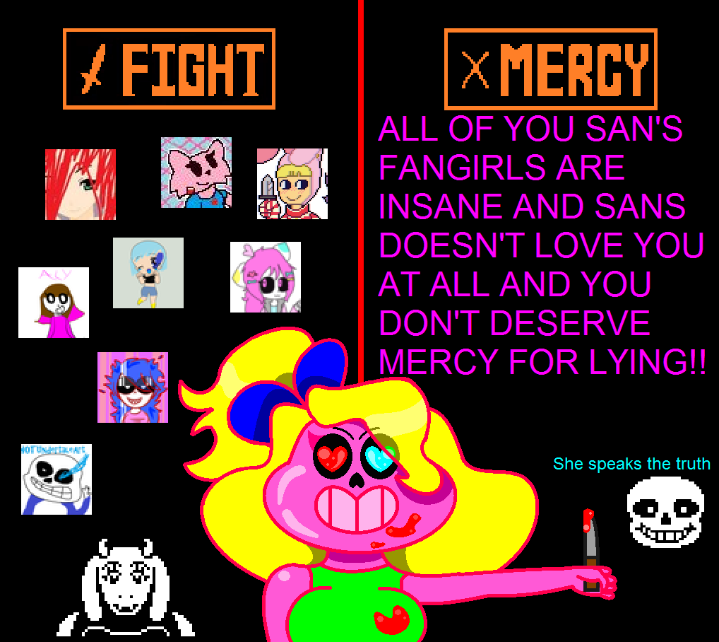 A MESSAGE TO ALL SANS FANGIRLS!!! SANS IS MINE!!!!