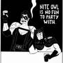 Nite Owl: No Fun To Party With