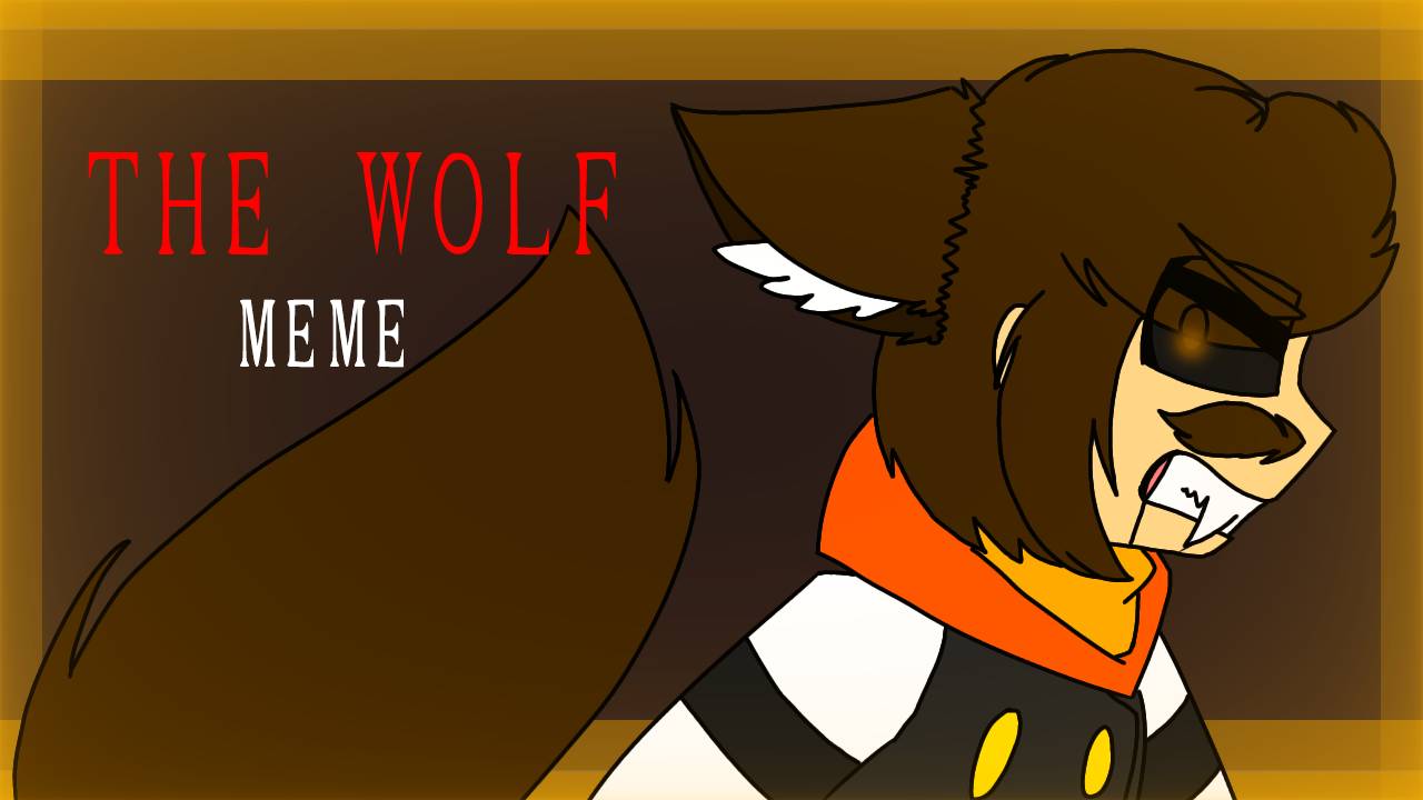 THE WOLF MEME THUMBNAIL by czarina-fhayebahjin on DeviantArt