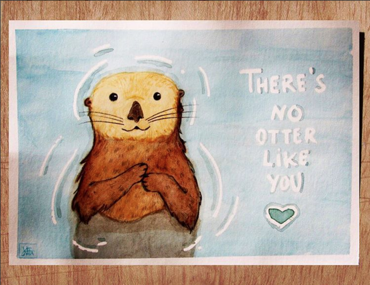 There's no otter like you