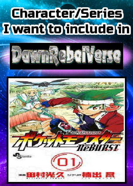 Pokemon Reburst Deviantart I Want to Include Pokemon ReBURST in DRV by RebeloftheDawn95 on DeviantArt