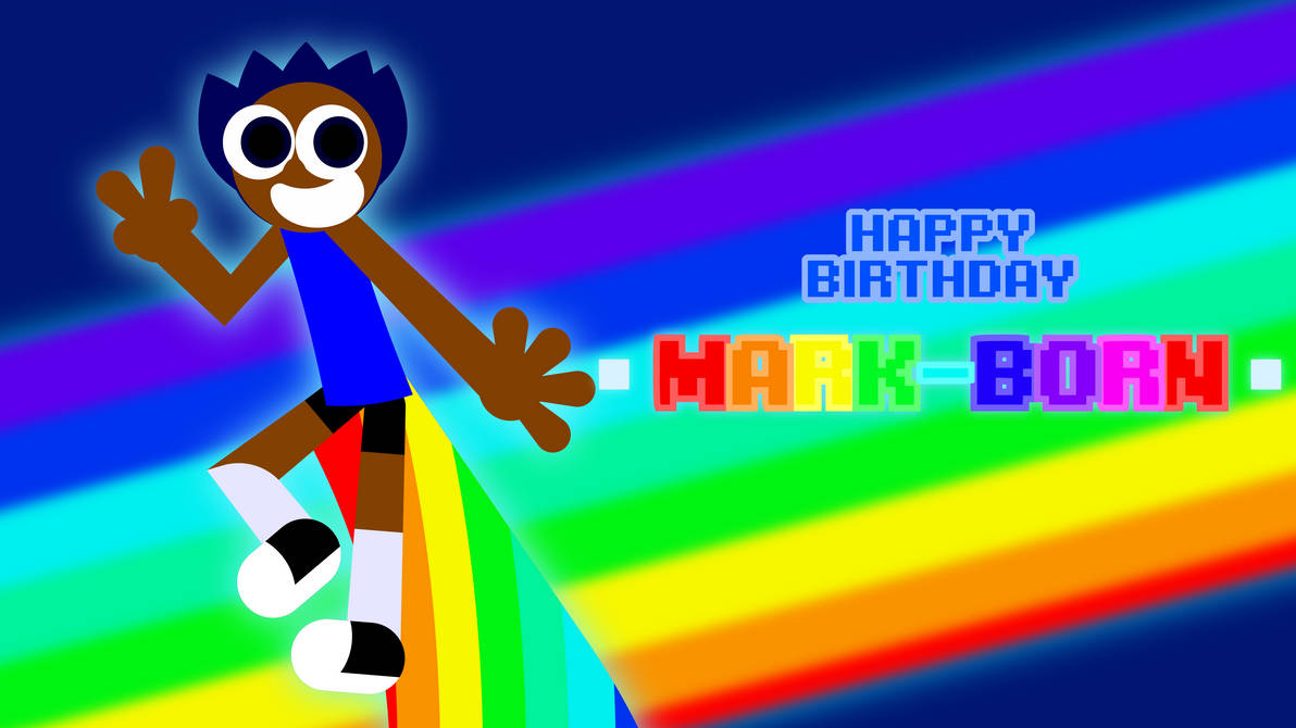 Happy Birthday Mark-Born by Rachi-Rode-Hills on DeviantArt