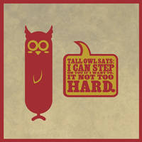 Tall owl says...