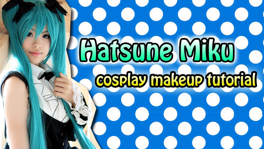 Miku Makeup | Saubhaya Makeup