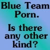 Blue Team P0rn
