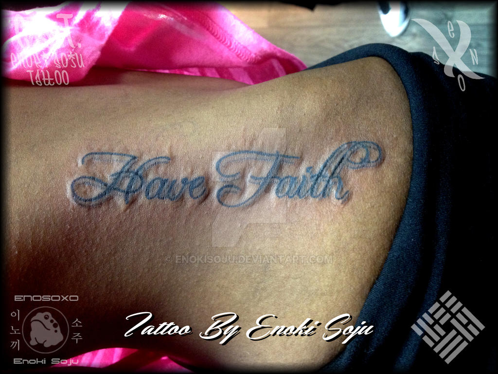 Have Faith Tattoo By Enoki Soju By Enokisoju On DeviantArt have-faith-tattoo-by-enoki-soju-by-enokisoju-on-deviantart