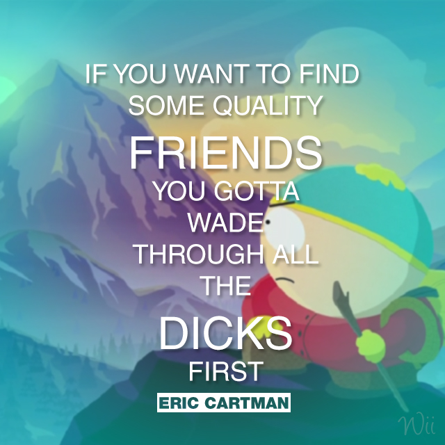 Wii quotes CartmanFriendship