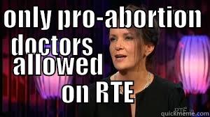 ONLY PRO-ABORT DOCTORS ALLOWED ON RTE, newspapers