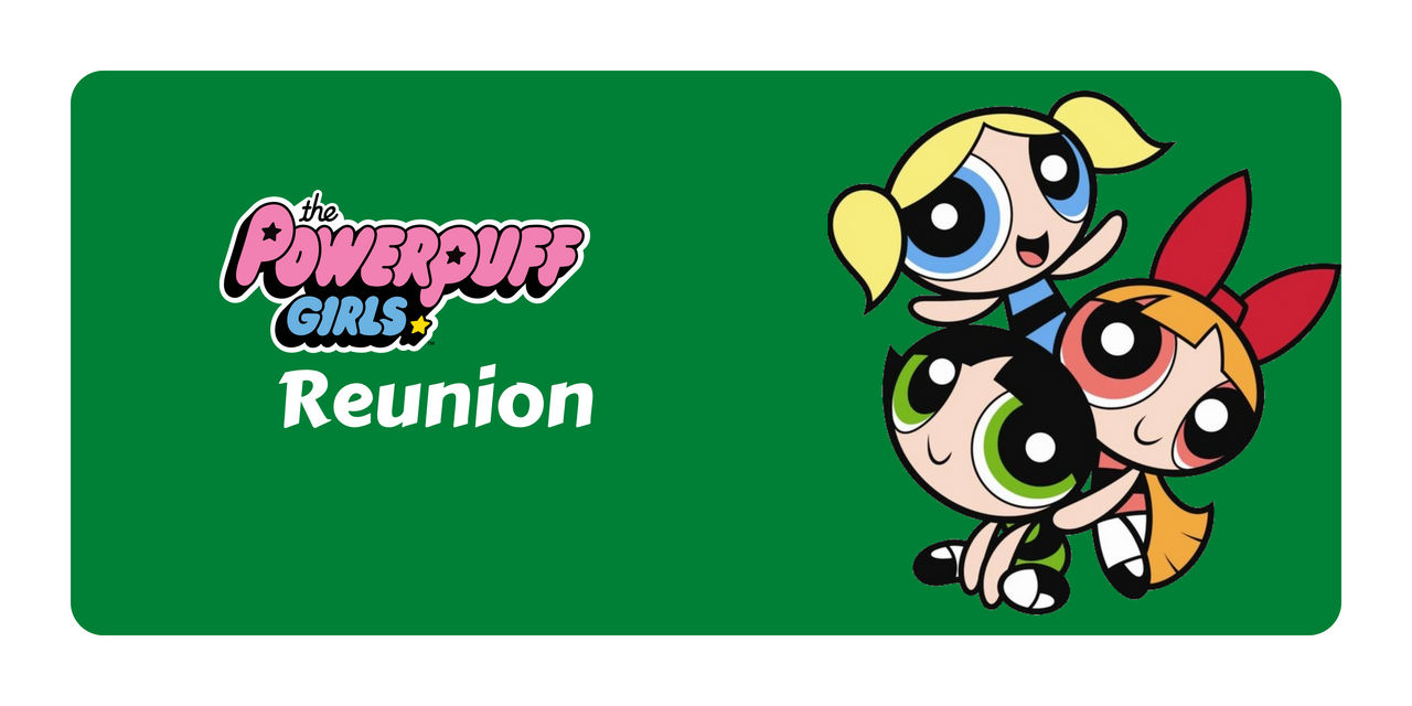 The Powerpuff Girls Reunion Poster #2 by MiniMonster-123 on DeviantArt