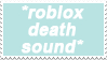 *roblox death sound* Roblox death sound