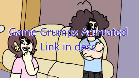 Game Grumps Animated On Game Grumps Fan Club Deviantart Game Grumps Animated On Game Grumps Fan Club Deviantart