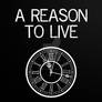 A Reason to Live