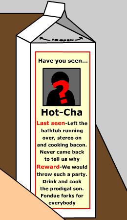 Hot Cha Where Are You?