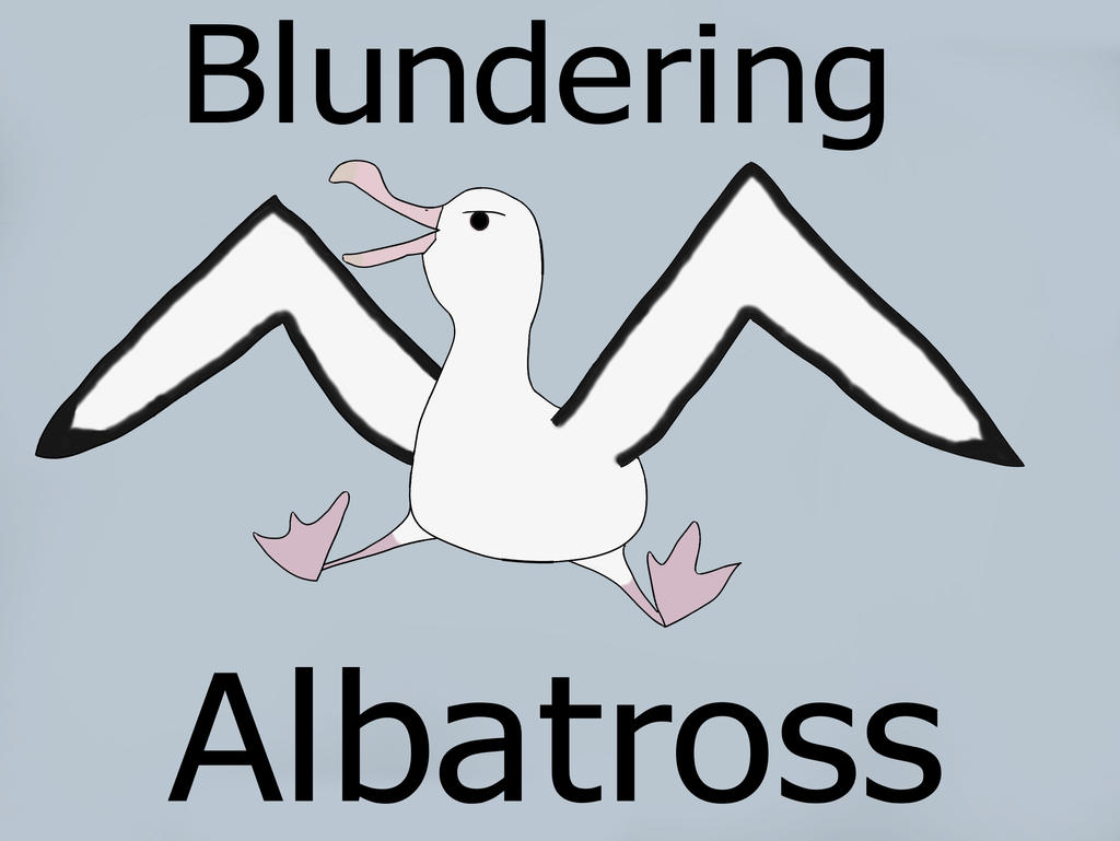 A Blundering Albatross by BlunderingAlbatross on DeviantArt