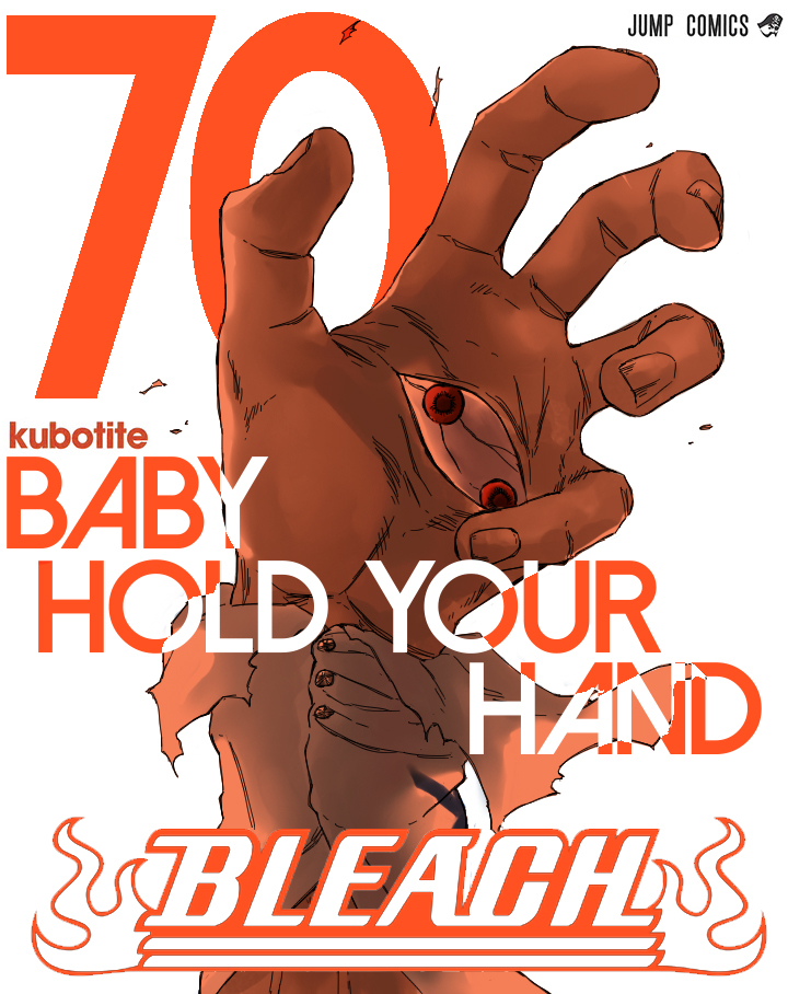 BLEACH 70. Baby, Hold Your Hand