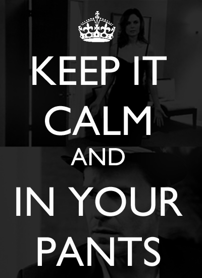 Keep It Calm and In Your Pants