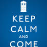 Keep Calm and Come Along