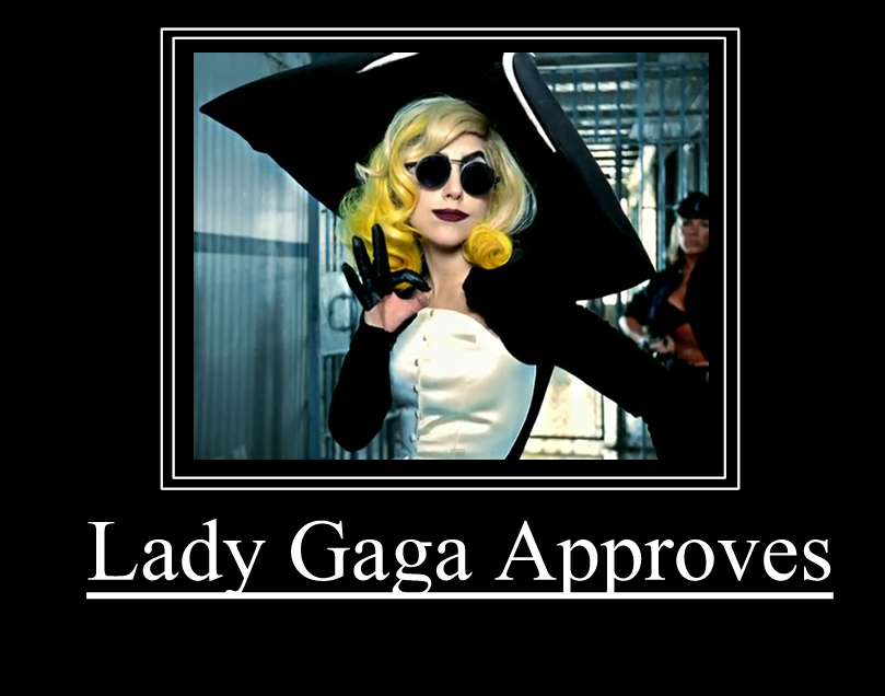 Lady Gaga Approves