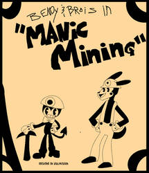 ''Manic Mining'' Poster