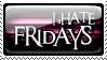 I Hate Fridays by l8