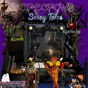 Scary Tales. Scarecrows. Hauntings and more.