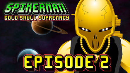 SpikerMan Gold Skull Supremacy Episode 2