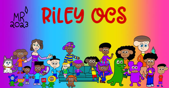 Riley OCs