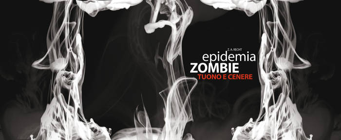 Epidemia Zombie - tuono e cenere