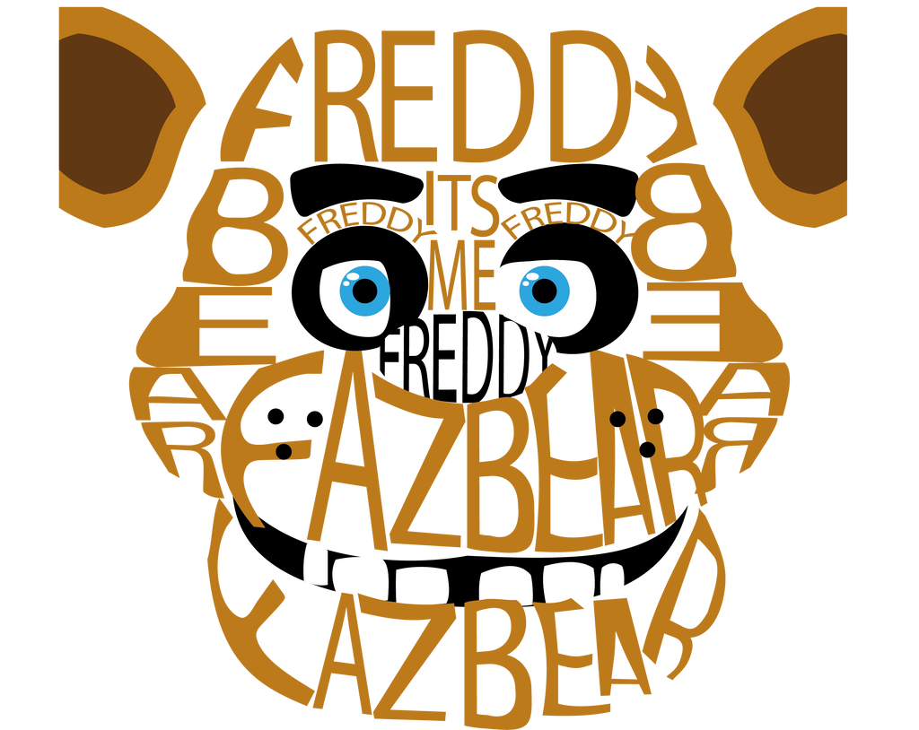 Five nights at freddy's Freddy typography by SpectraDash on DeviantArt