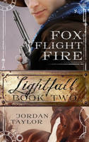 Lightfall Two: Fox, Flight, Fire (book cover)