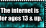 Rant: Internets: Ages 13 and up