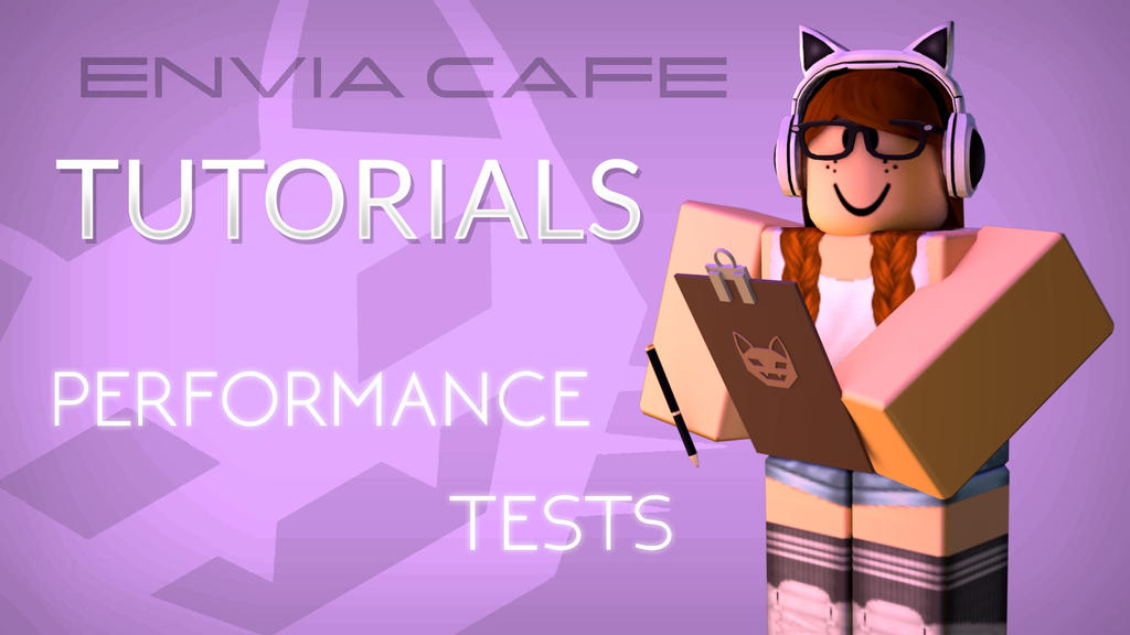 Roblox Envia Cafe Tutorials Performance Test By Ded Cat On