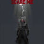 Scare Me
