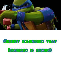 Leonardo Slices Who or What (Blank Meme Template)