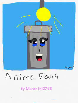 My artistic depiction of Anime Fangirls