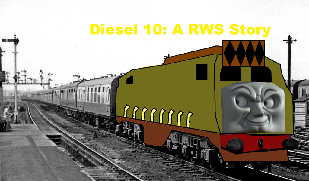 Diesel 10 A RWS Story poster by Thenewmikefan21 on DeviantArt